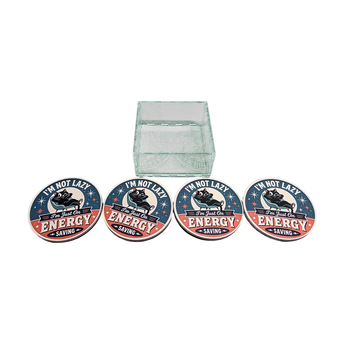 "I'm Not Lazy, I'm on Energy Saving" Coaster Set in Clear Box
