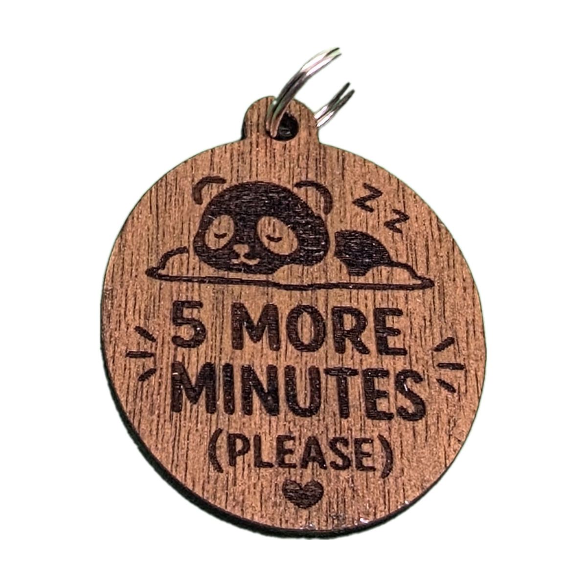 "5 More Minutes (Please)" Engraved Keyring