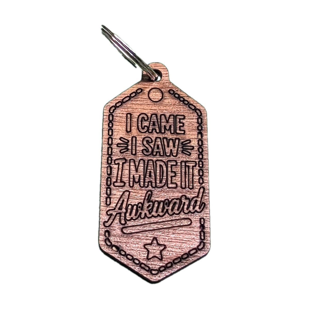 "I Came I Saw I Made It Awkward" Engraved Keyring