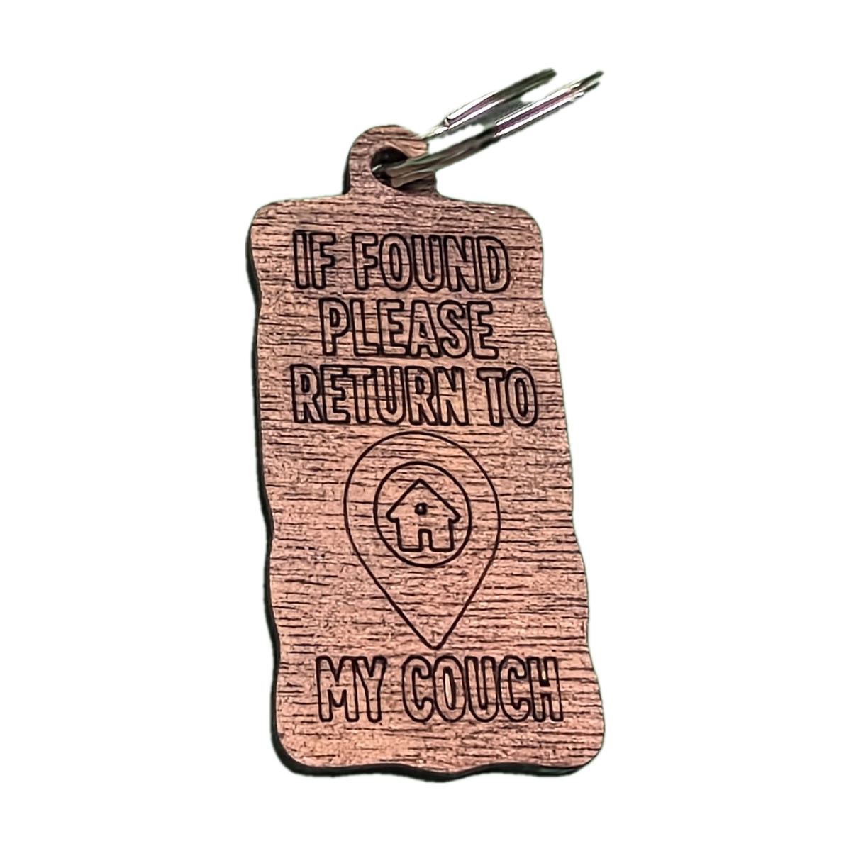 "If Found Please Return to My Couch" Engraved Keyring