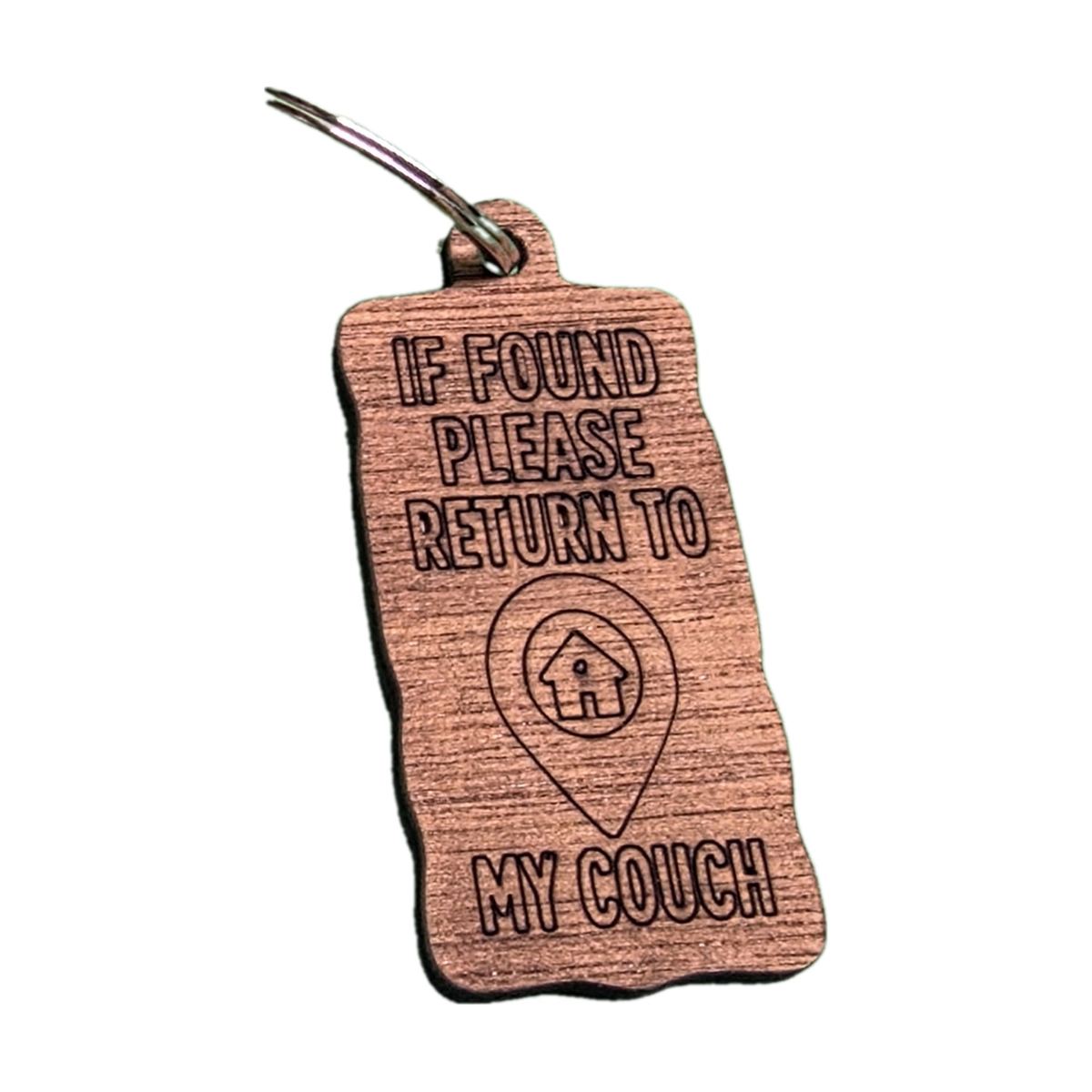 "If Found Please Return to My Couch" Engraved Keyring