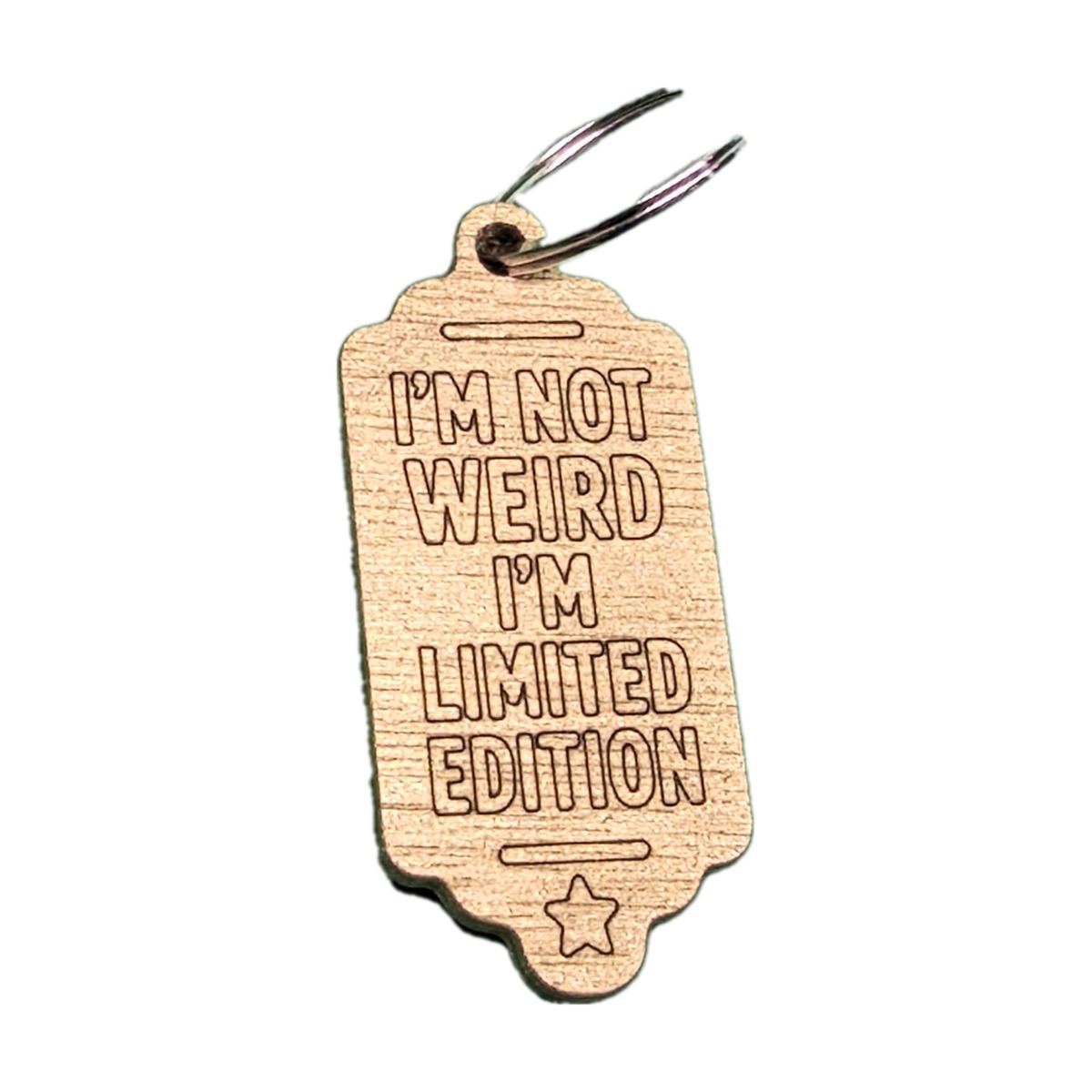"I'm Not Weird I'm Limited Edition" Engraved Keyring