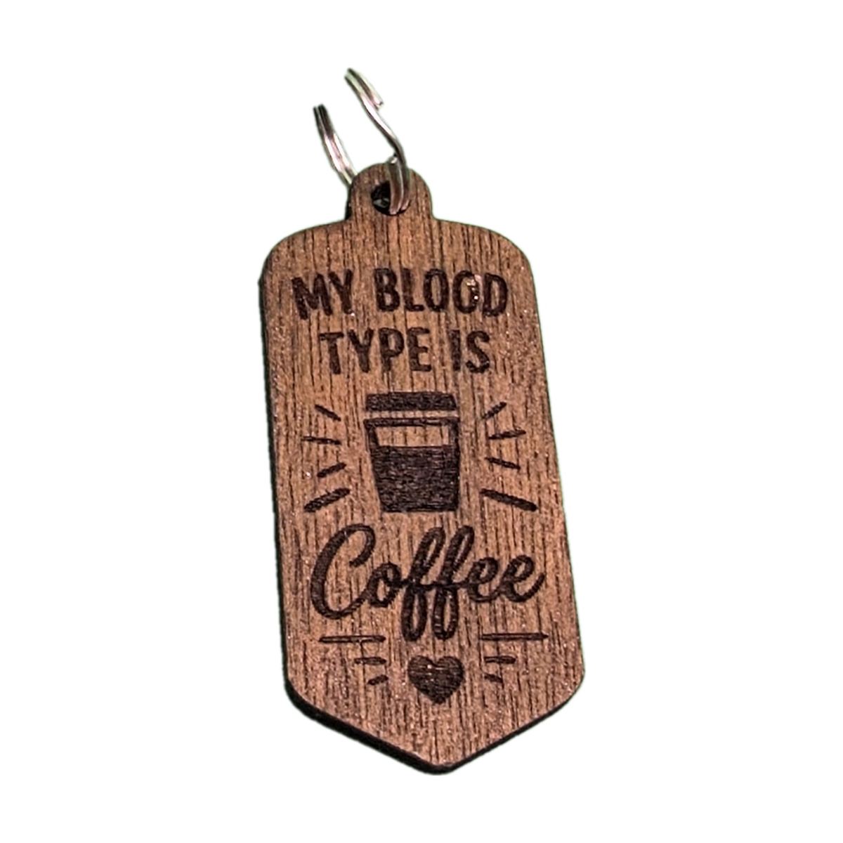 "My Blood Type Is Coffee" Engraved Keyring