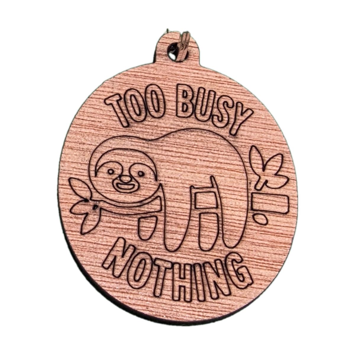 "Too Busy Doing Nothing" Engraved Keyring