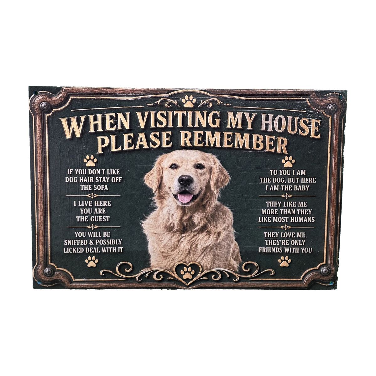 "When Visiting My House" Dog Sign