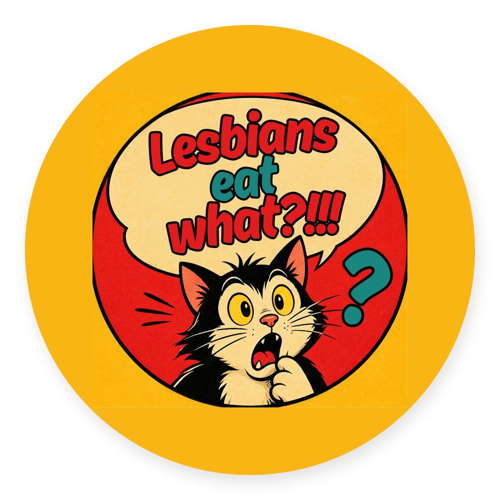 Lesbians Eat What? Cats — No. 3 Coaster