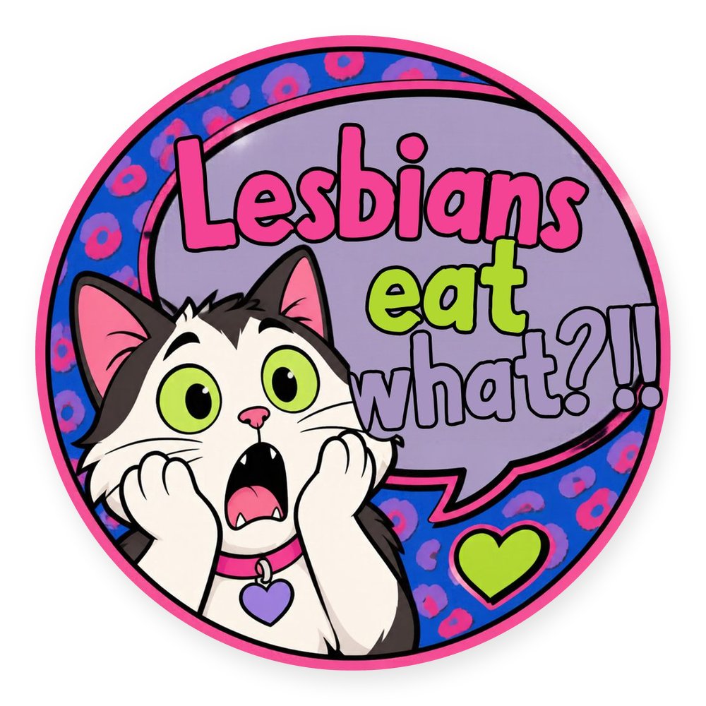 Lesbians Eat What? Cats — No. 4 Coaster
