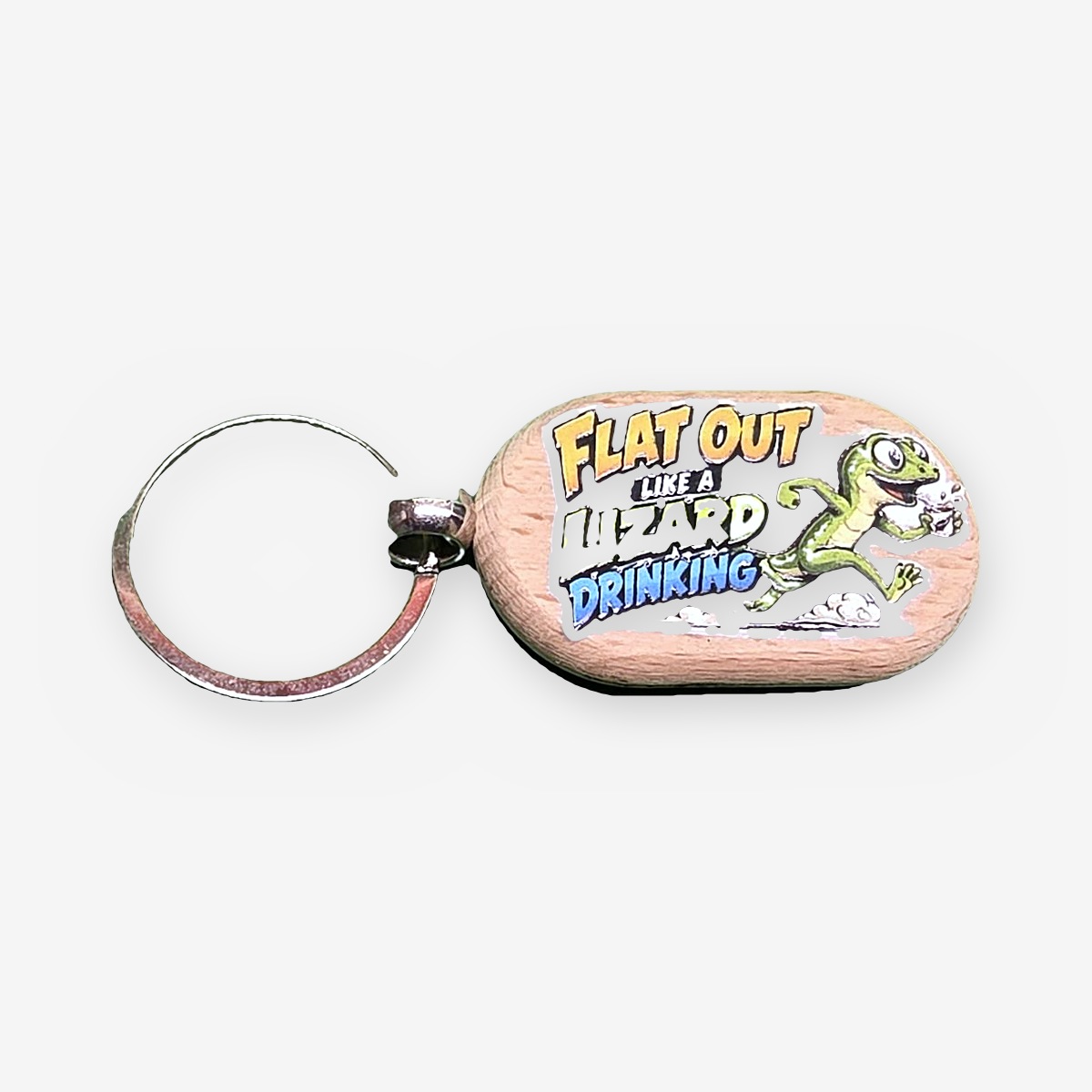 "Flat Out Like a Lizard Drinking" UV-Printed Keyring