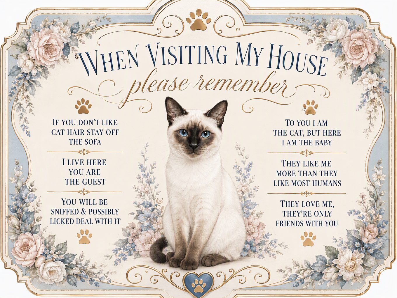 Cat Rules — Siamese Floral Sign