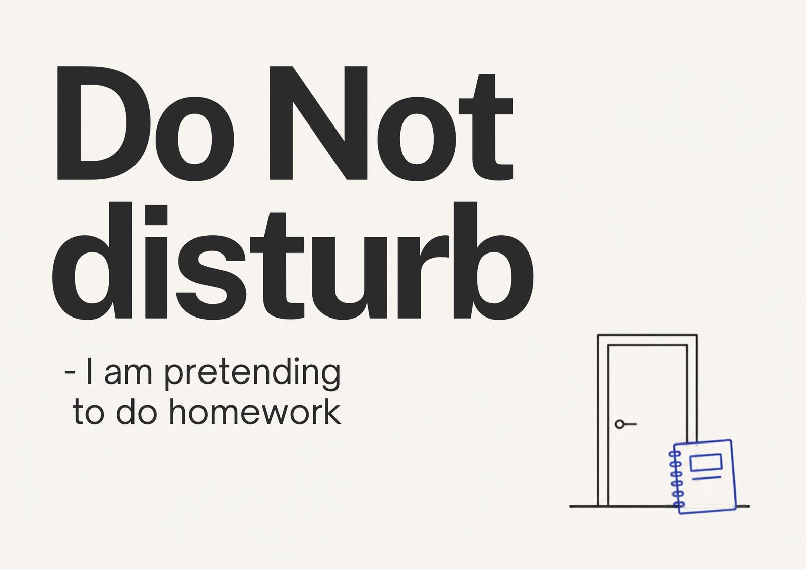 Do Not Disturb — Homework Mode Sign