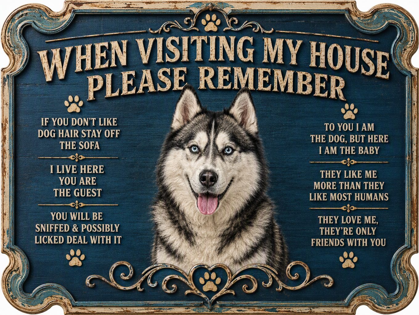 Dog Rules — Blue Husky Sign