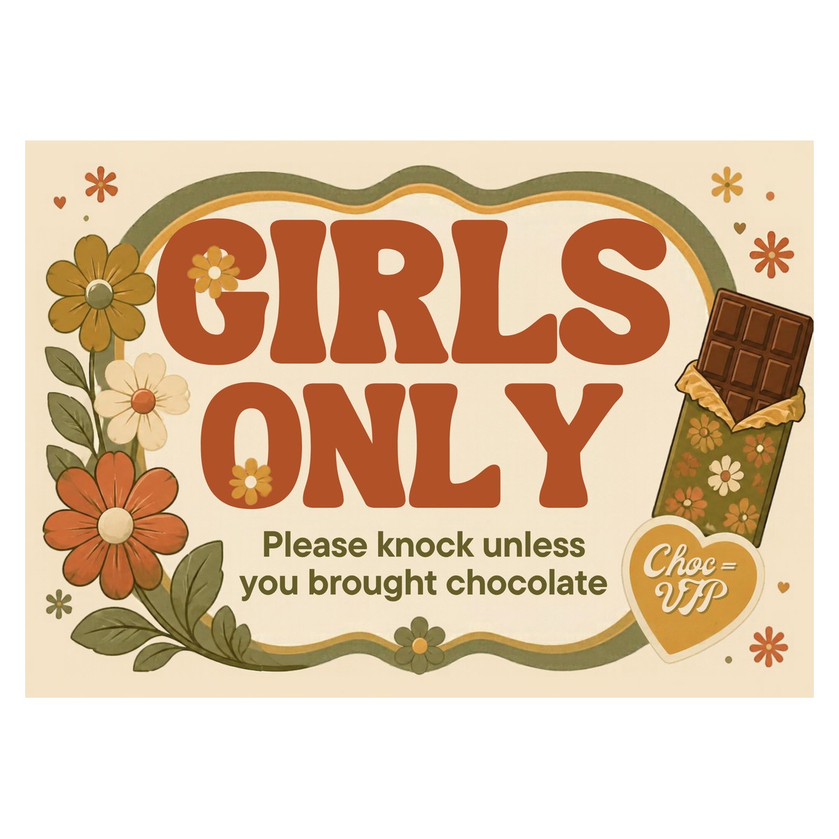 Girls Only — Bring Chocolate Sign