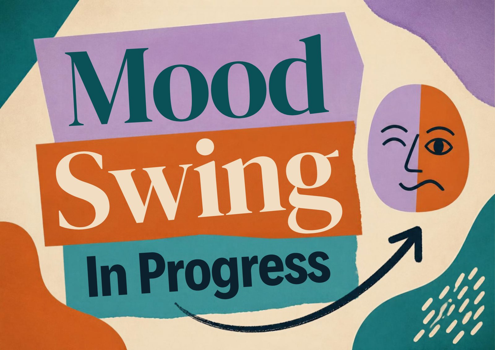 Mood Swing In Progress — Collage Sign