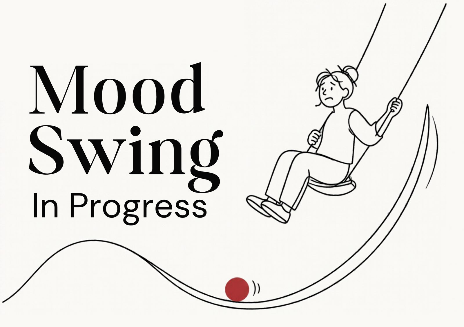 Mood Swing In Progress — Swing Sign