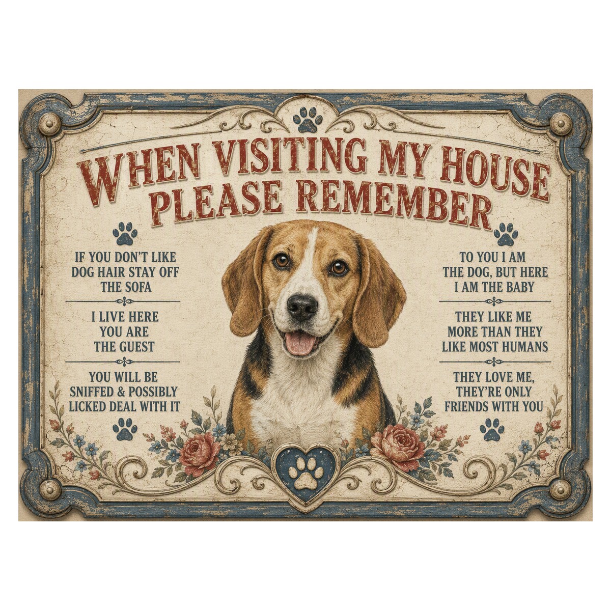 When Visiting My House — Beagle Sign