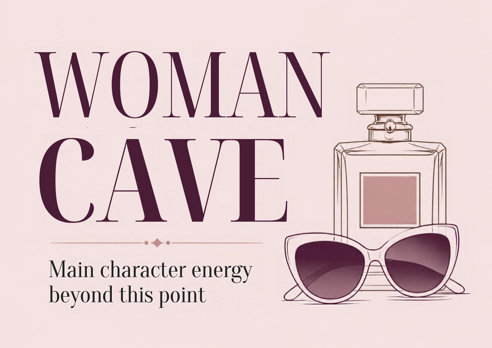 Woman Cave — Perfume Sign